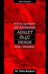 Kur’an Açısından Din Eğitiminde Adalet, Ölçü, Denge Sırat-ı Müstakim - İşaret Yayınları
