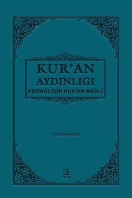 Kur`an Aydınlığı - Kronolojik Kur`an Meali Cep Boy, Metinli - 1