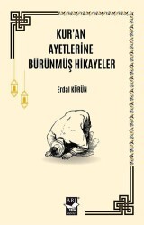 Kur`an Ayetlerine Bürünmüş Hikayeler - Arı Sanat Yayınevi