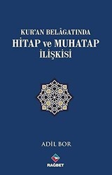 Kur`an Belagatında Hitap ve Muhatap İlişkisi - Rağbet Yayınları