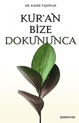Kur’an Bize Dokununca - Semerkand Yayınları