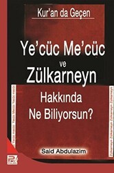 Kur`an da Geçen Ye`cüc Me`cüc ve Zülkarneyn Hakkında Ne Biliyorsun? - Karınca & Polen Yayınları