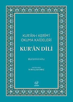 Kur`an Dili - Kur`an-ı Kerim`i Okuma Kaideleri Bilgisayar Hatlı - 1