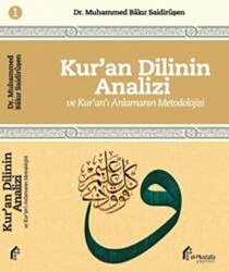 Kur`an Dilinin Analizi ve Kur`an`ı Anlamanın Metodolojisi - el-Mustafa Yayınları
