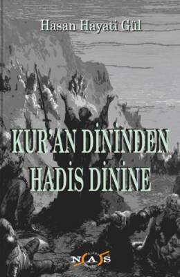 Kur`an Dininden Hadis Dinine - 1