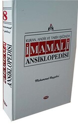 Kuran, Hadis ve Tarih Işığında İmam Ali Ansiklopedisi Cilt 8 - Asr Yayınları