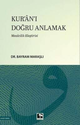Kur`an-ı Doğru Anlamak - 1