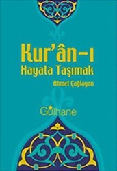 Kur’an-ı Hayata Taşımak - Gülhane Yayınları