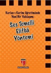 Kur`an-ı Kerim Öğretiminde Yeni Bir Yaklaşım: Ses Temelli Elifba Yöntemi - EDAM