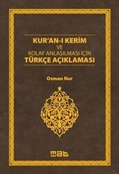 Kur`an-ı Kerim ve Kolay Anlaşılması İçin Türkçe Açıklaması - Mat Kitap