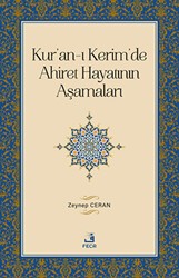 Kur`an-ı Kerim`de Ahiret Hayatının Aşamaları - Fecr Yayınları