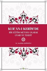Kur`an-ı Kerim`de Bir Eğitim Metodu Olarak Uyarı ve Tehdit - Ertem Kafkars Eğitim Yayınları