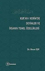 Kur’an-ı Kerim’de Deyimler ve İnsanın Temel Özellikleri - Fenomen Yayıncılık