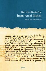 Kur`an-ı Kerim`de İman-Amel İlişkisi - İşaret Yayınları