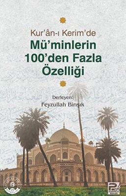 Kur`an-ı Kerim`de Mü`minlerin 100 den Fazla Özelliği - 1