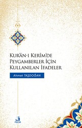 Kur`an-ı Kerim`de Peygamberler İçin Kullanılan İfadeler - Fecr Yayınları