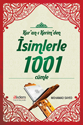 Kur`an-ı Kerim`den İsimlerle 1001 Cümle - Akdem Yayınları