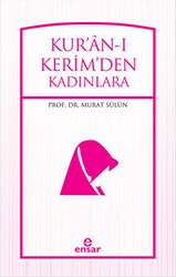 Kur`an-ı Kerimden Kadınlara - Ensar Neşriyat