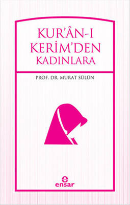Kur`an-ı Kerimden Kadınlara - 1