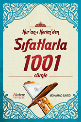 Kur`an-ı Kerim`den Sıfatlarla 1001 Cümle - Akdem Yayınları