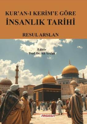 Kur’an-ı Kerim’e Göre İnsanlık Tarihi - 1