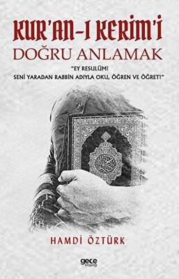 Kur`an-ı Kerim`i Doğru Anlamak - 1