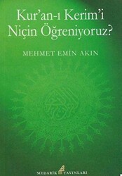 Kur`an-ı Kerimi Niçin Öğreniyoruz? - Medarik Yayınları
