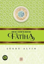 Kur’an-ı Kerim’in Anahtarı - Fatiha - Altın Aba
