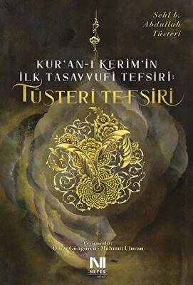 Kur’an-ı Kerim`in İlk Tasavvufi Tefsiri: Tüsteri Tefsiri - 1