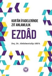 Kur’an İfadelerinde Zıt Anlamlılık Ezdad - Marmara Üniversitesi İlahiyat Fakültesi Vakfı
