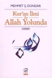 Kur`an İlmi ile Allah Yolunda 1. Kitap - Kurgu Kültür Merkezi
