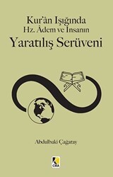 Kur`an Işığında Hz. Adem ve İnsanın Yaratılış Serüveni - Çıra Yayınları
