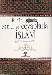 Kur’an Işığında Soru ve Cevaplarla İslam Cilt:4 - Yeni Ufuklar Neşriyat