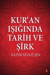 Kur’an Işığında Tarih ve Şirk - Cinius Yayınları
