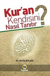 Kur’an Kendisini Nasıl Tanıtır? - Kayıhan Yayınları