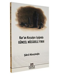 Kur`an Kıssaları Işığında Güncel Mücadele Fıkhı - Ma`ruf Yayınları