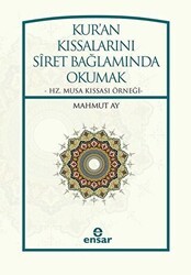 Kur`an Kıssalarını Siret Bağlamında Okumak - Ensar Neşriyat