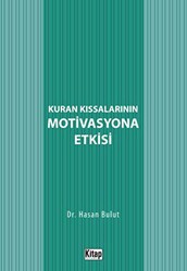 Kur`an Kıssalarının Motivasyona Etkisi - Kitap Dünyası Yayınları
