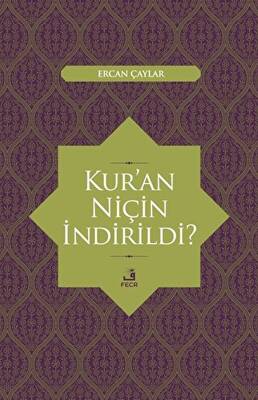 Kur`an Niçin İndirildi? - 1