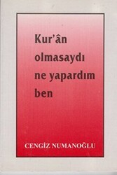 Kur’an Olmasaydı Ne Yapardım Ben - Sahhaflar Kitap Sarayı