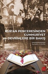 Kur’an Penceresinden Cumhuriyet ve Devrimlere Bir Bakış - Toplumsal Dönüşüm Yayınları