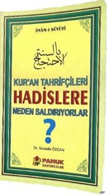 Kuran Tahrifçileri Hadislere Neden Saldırıyorlar? - 1