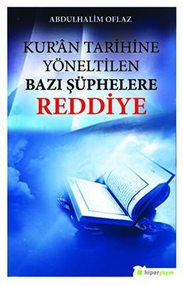 Kur’an Tarihine Yöneltilen Bazı Şüphelere Reddiye - 1