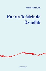 Kur’an Tefsirinde Öznellik - Ankara Okulu Yayınları