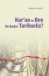 Kur’an ve Ben Ne Kadar Tarihseliz? - Ankara Okulu Yayınları