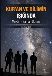 Kur’an ve Bilimin Işığında Mekan - Zaman Gizemi - Akademisyen Kitabevi