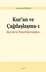Kur`an ve Çağdaşlaşma 1 - Ankara Okulu Yayınları
