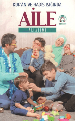 Kur’an ve Hadis Işığında Aile - 1