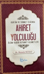 Kur’an ve Sünnet Işığında Ahiret Yolculuğu - Beka Yayınları
