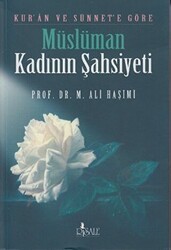 Kur’an ve Sünnet’e Göre Müslüman Kadının Şahsiyeti - Risale Yayınları
